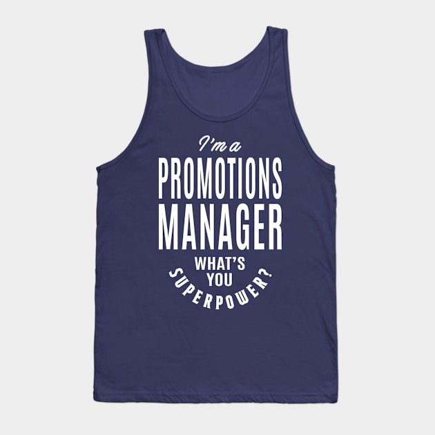 Gift for Promotions Manager Tank Top by cidolopez